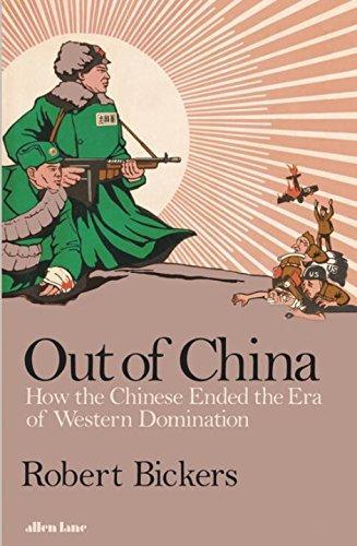 Out of China: How the Chinese Ended the Era of …