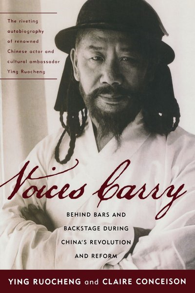 Voices Carry: Behind Bars and Backstage During China's Revolution and …
