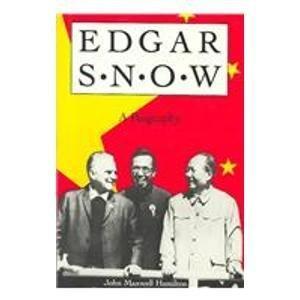 Edgar Snow. a Biography