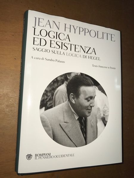 LOGICA ED ESISTENZA, SAGGIO SULLA LOGICA DI HEGEL. Logique et …