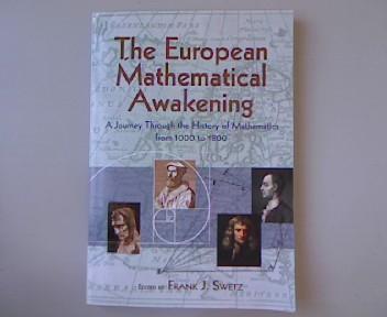 The European Mathematical Awakening: A Journey Through the History of …