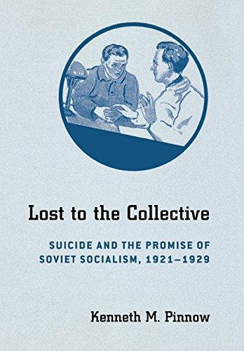 Lost to the Collective: Suicide & the Promise of Soviet …