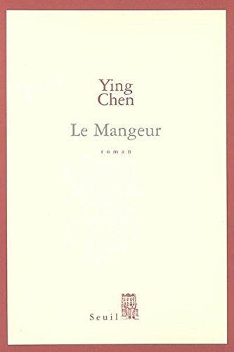 Le Mangeur. Roman