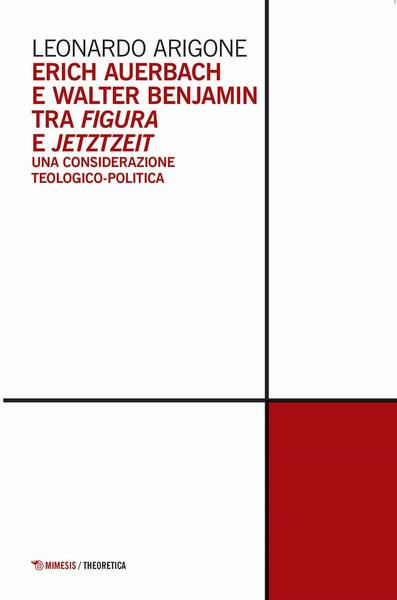 Erich Auerbach e Walter Benjamin tra figura e Jetztzeit. Una …