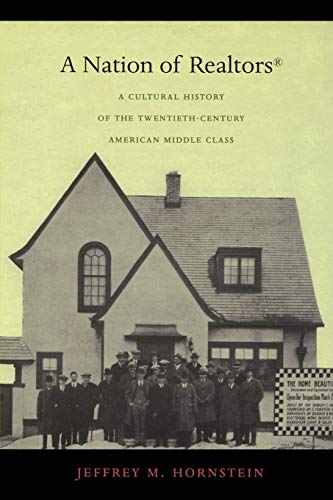 A Nation of Realtors: A Cultural History of the Twentieth-Century …