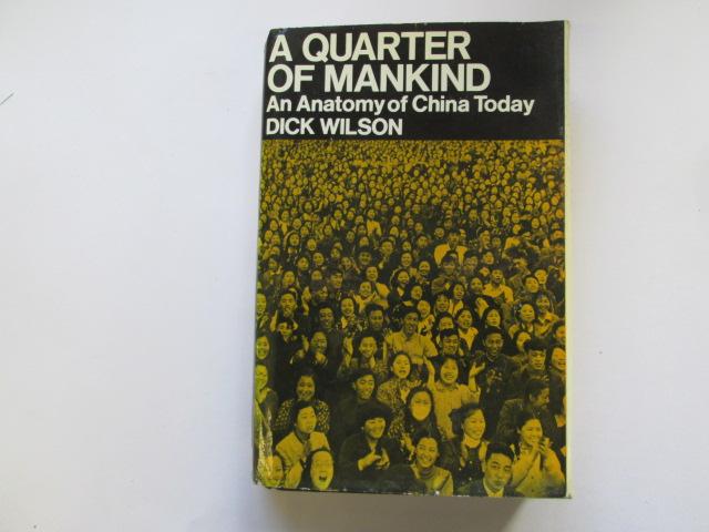 A Quarter Of Mankind: An Anatomy of China Today