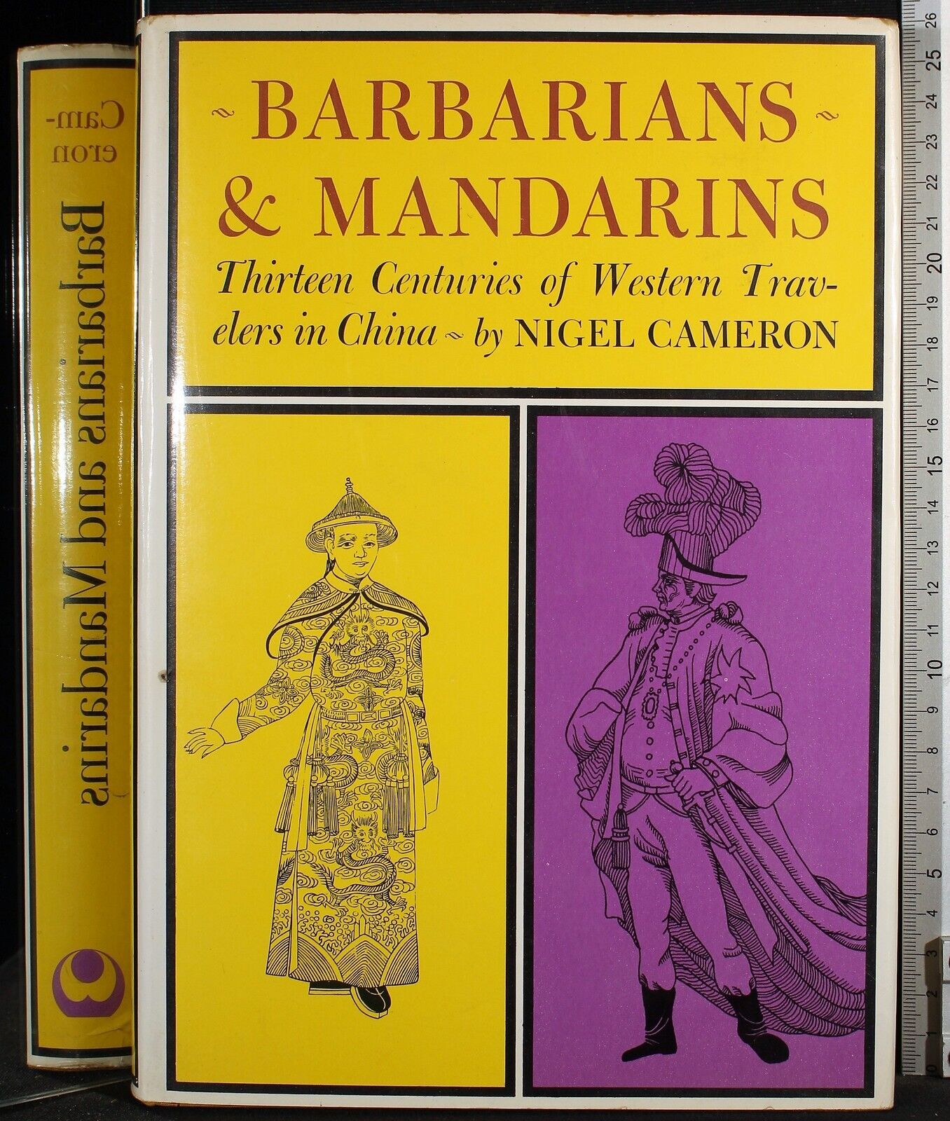 Barbarians and Mandarins: Thirteen Centuries of Western Travelers in China