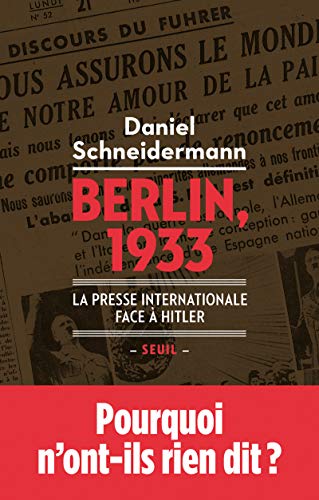 Berlin, 1933 La presse internationale face ‡ Hitler