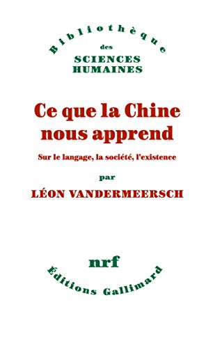 Ce que la Chine nous apprend: Sur le langage, la …