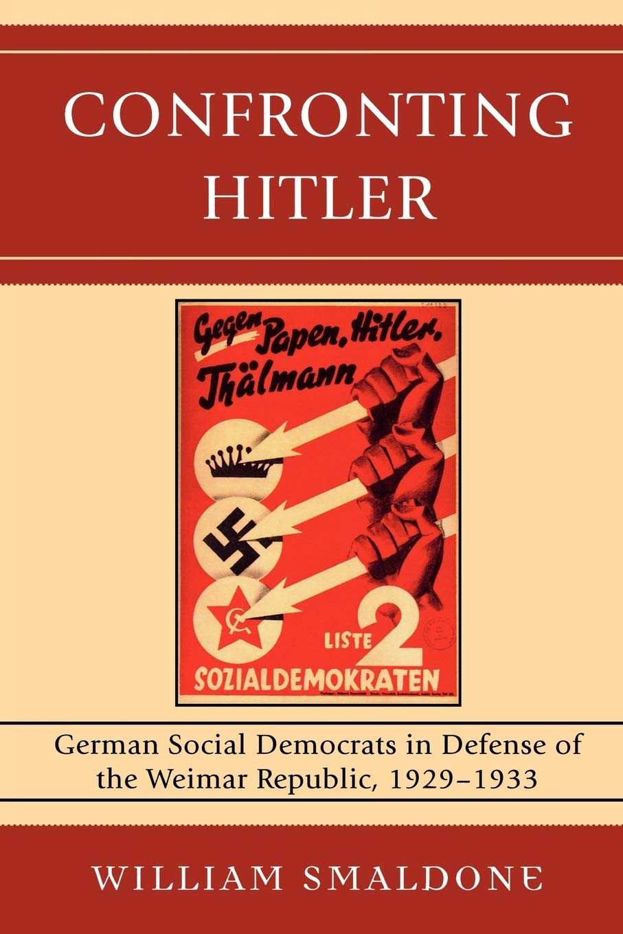 Confronting Hitler: German Social Democrats in Defense of the Weimar …