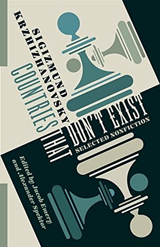 Countries That Donít Exist: Selected Nonfiction