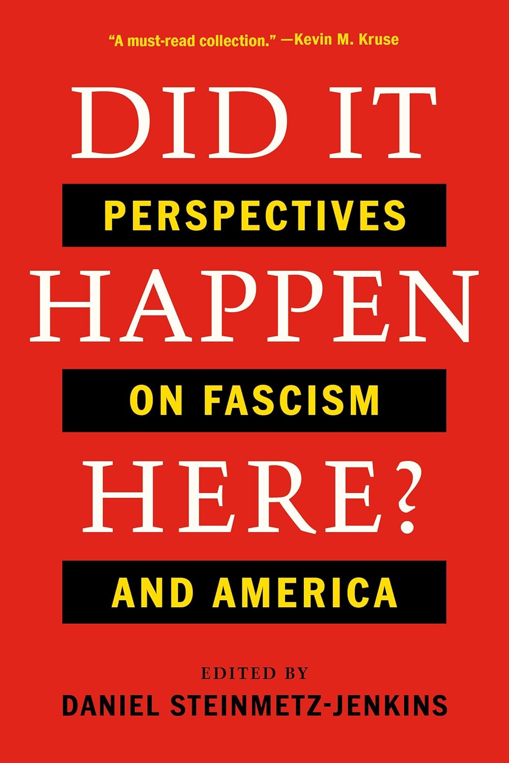 Did It Happen Here?: Perspectives on Fascism and America