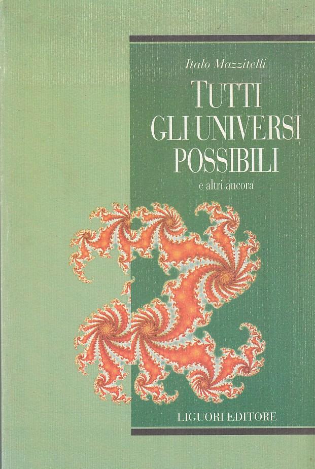 Gli Universi Possibili e Altri Ancora