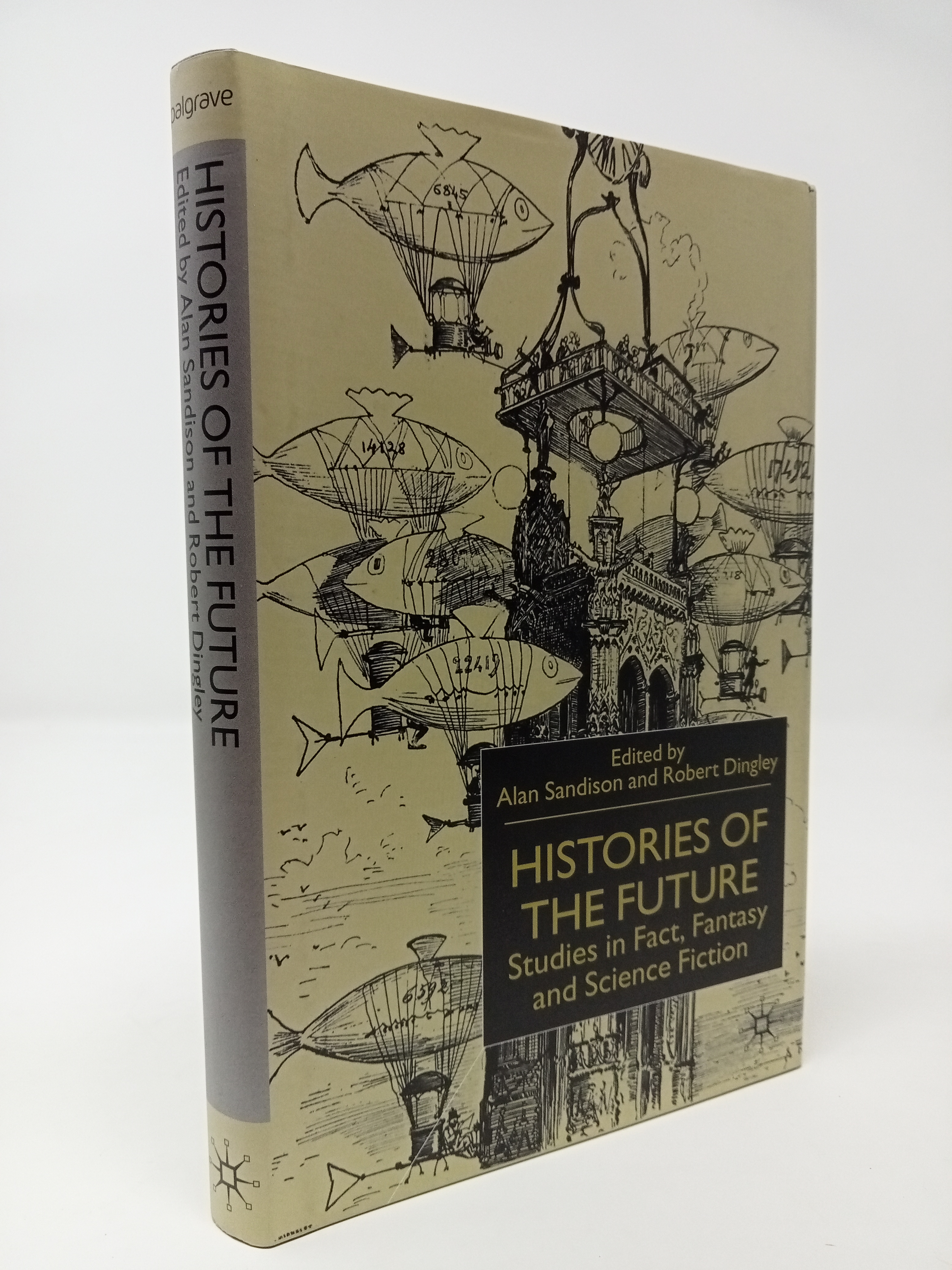 Histories of the Future: Studies in Fact, Fantasy and Science …