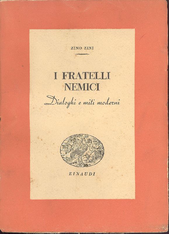 I FRATELLI NEMICI. DIALOGHI E MITI MODERNI