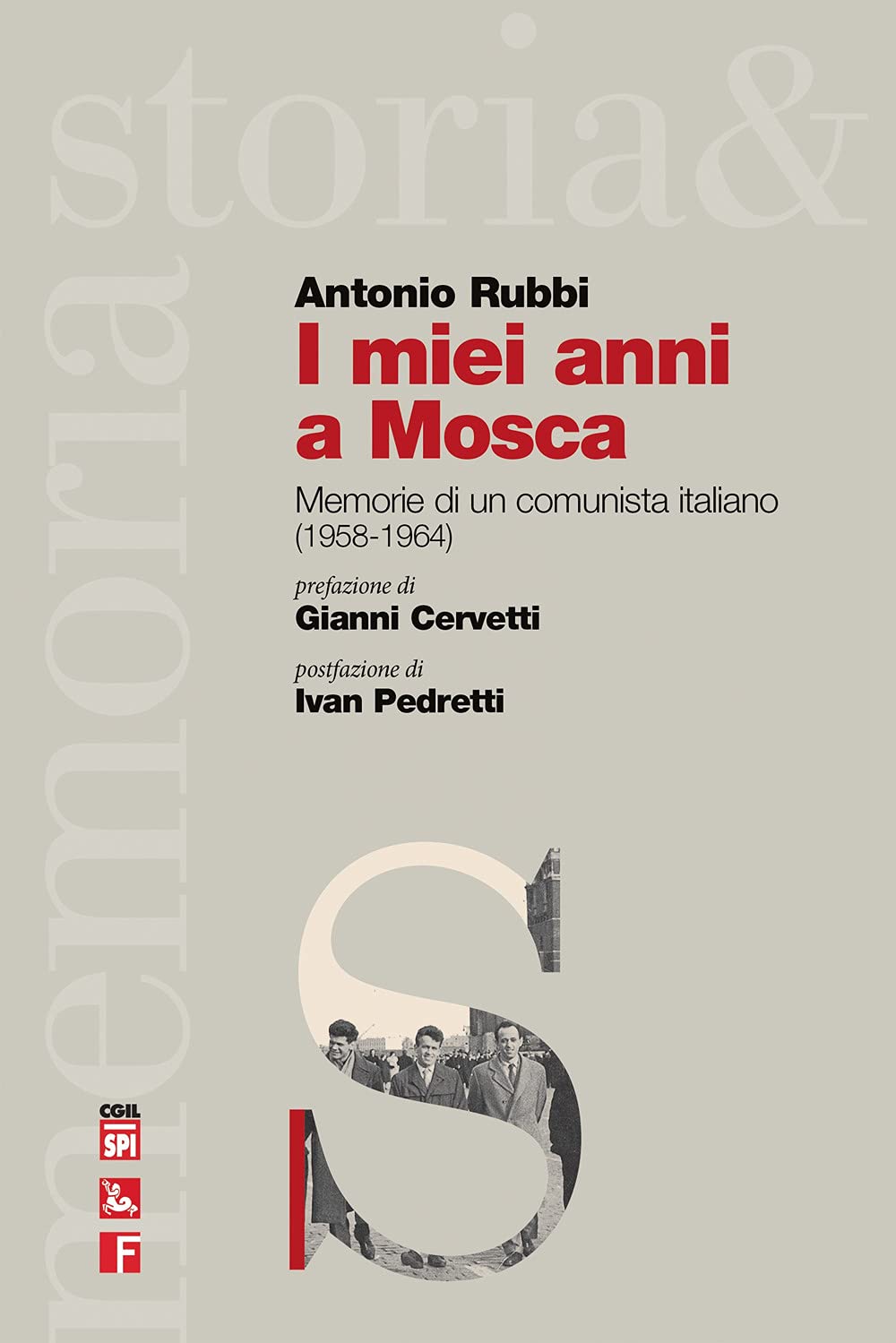 I miei anni a Mosca. Memorie di un comunista italiano …