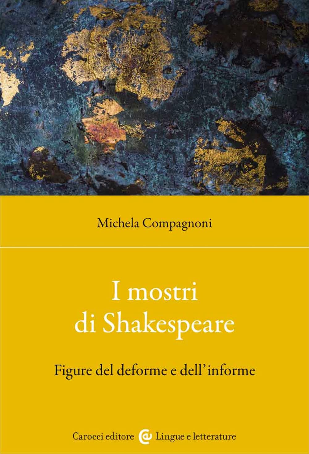 I mostri di Shakespeare. Figure del deforme e Dell'informe