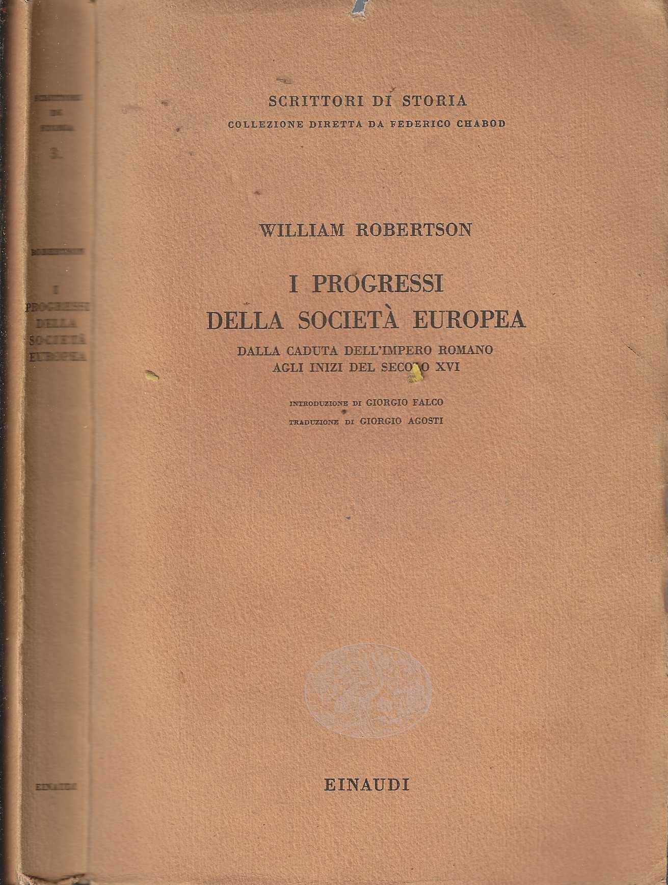 I PROGRESSI DELLA SOCIET¿ EUROPEA DALLA CADUTA DELL'IMPERO ROMANO AGLI …