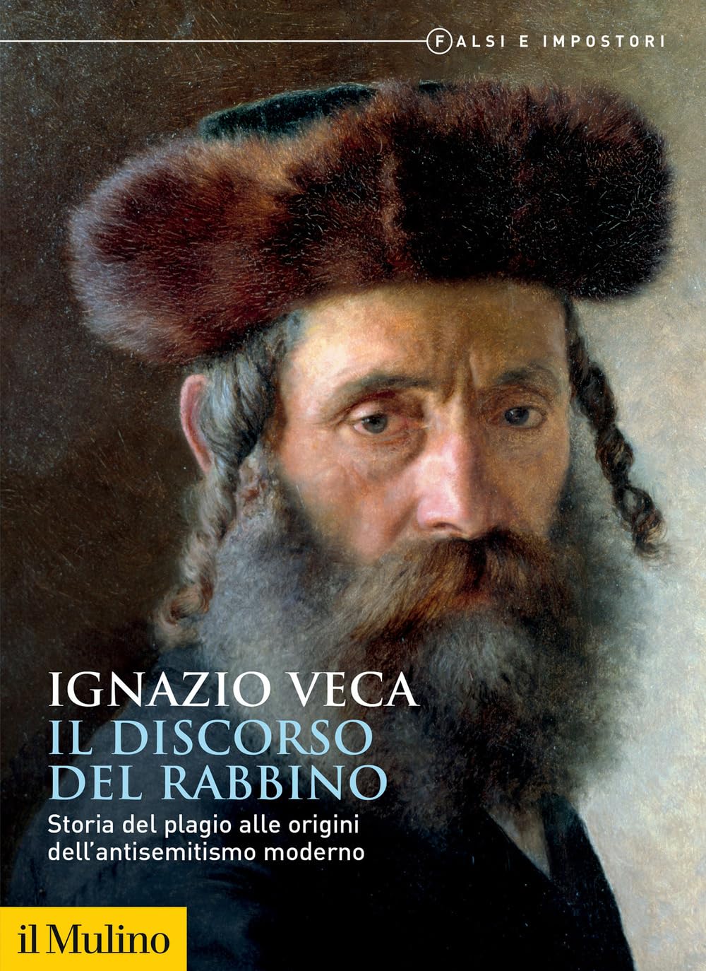 Il discorso del rabbino. Storia del plagio alle origini dell'antisemitismo …