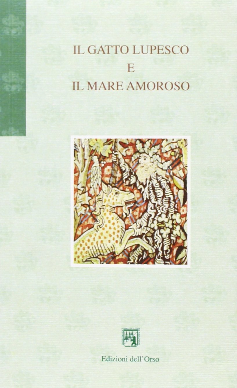 Il gatto lupesco e il mare amoroso