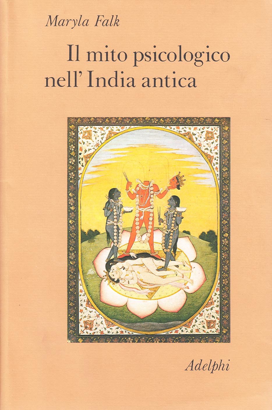 IL MITO PSICOLOGICO NELL'INDIA ANTICA.