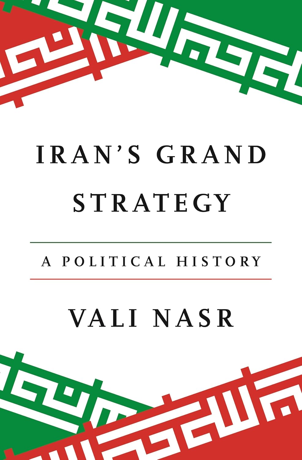 Iran's Grand Strategy: A Political History