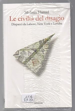 La civilt‡ Del Disagio. Dispacci Da Lahore, New York e …