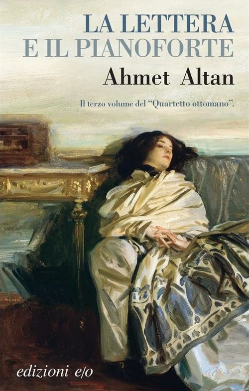La lettera e il pianoforte (Il Quartetto ottomano Vol. 3)