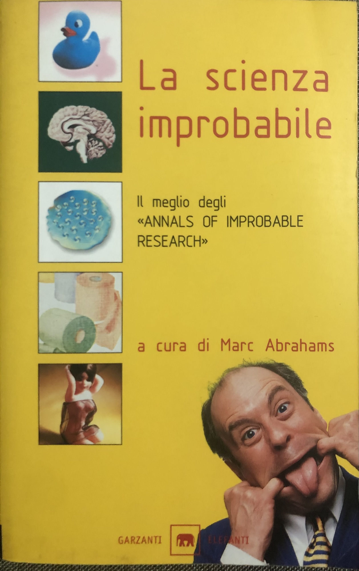 La Scienza Improbabile. Il Meglio Degli Annals of Improbable Research