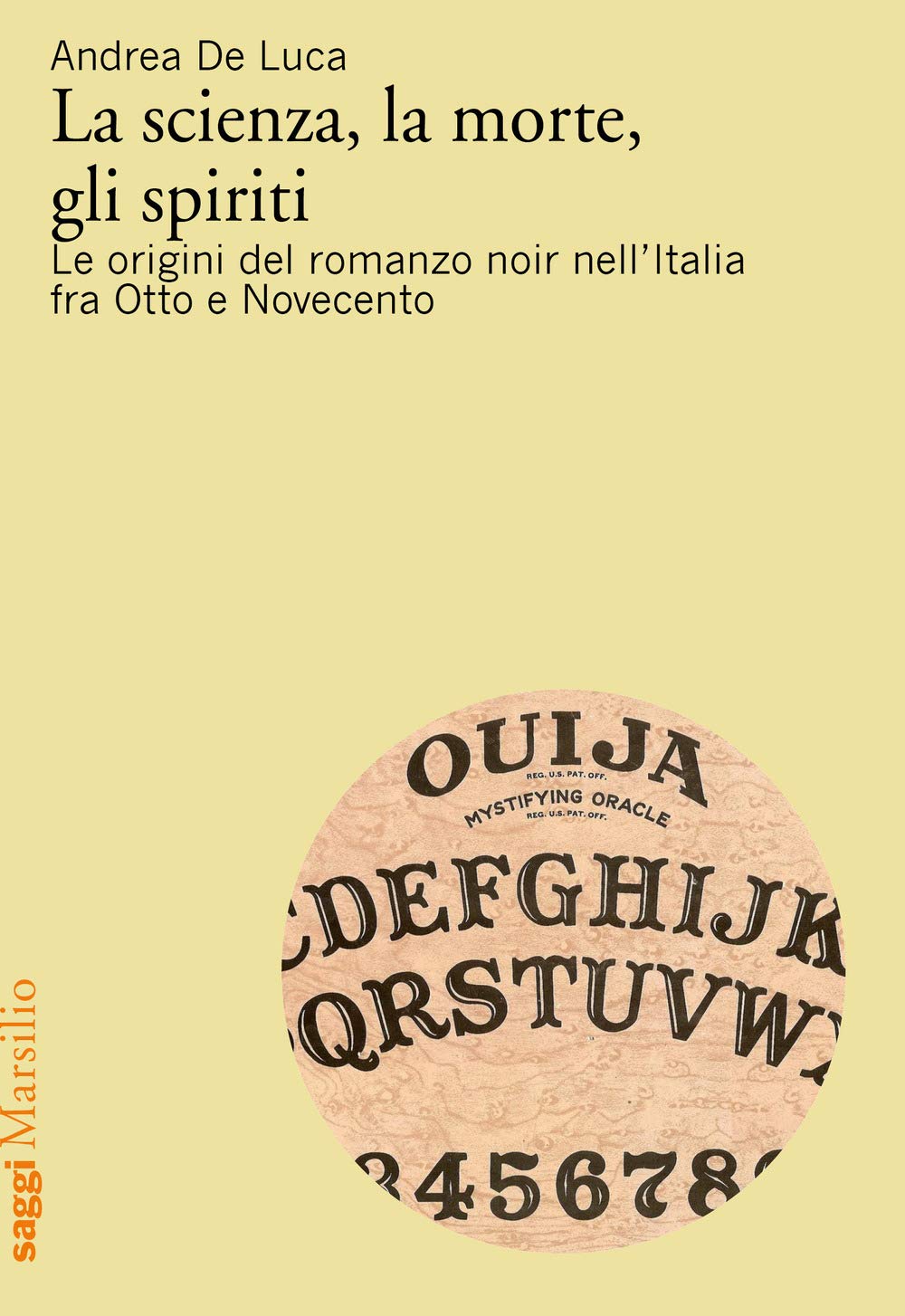 La scienza, la morte, gli spiriti. Le origini del romanzo …