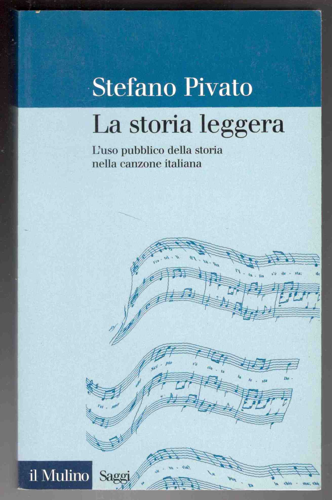 La storia leggera. L'uso pubblico della storia nella canzone italiana