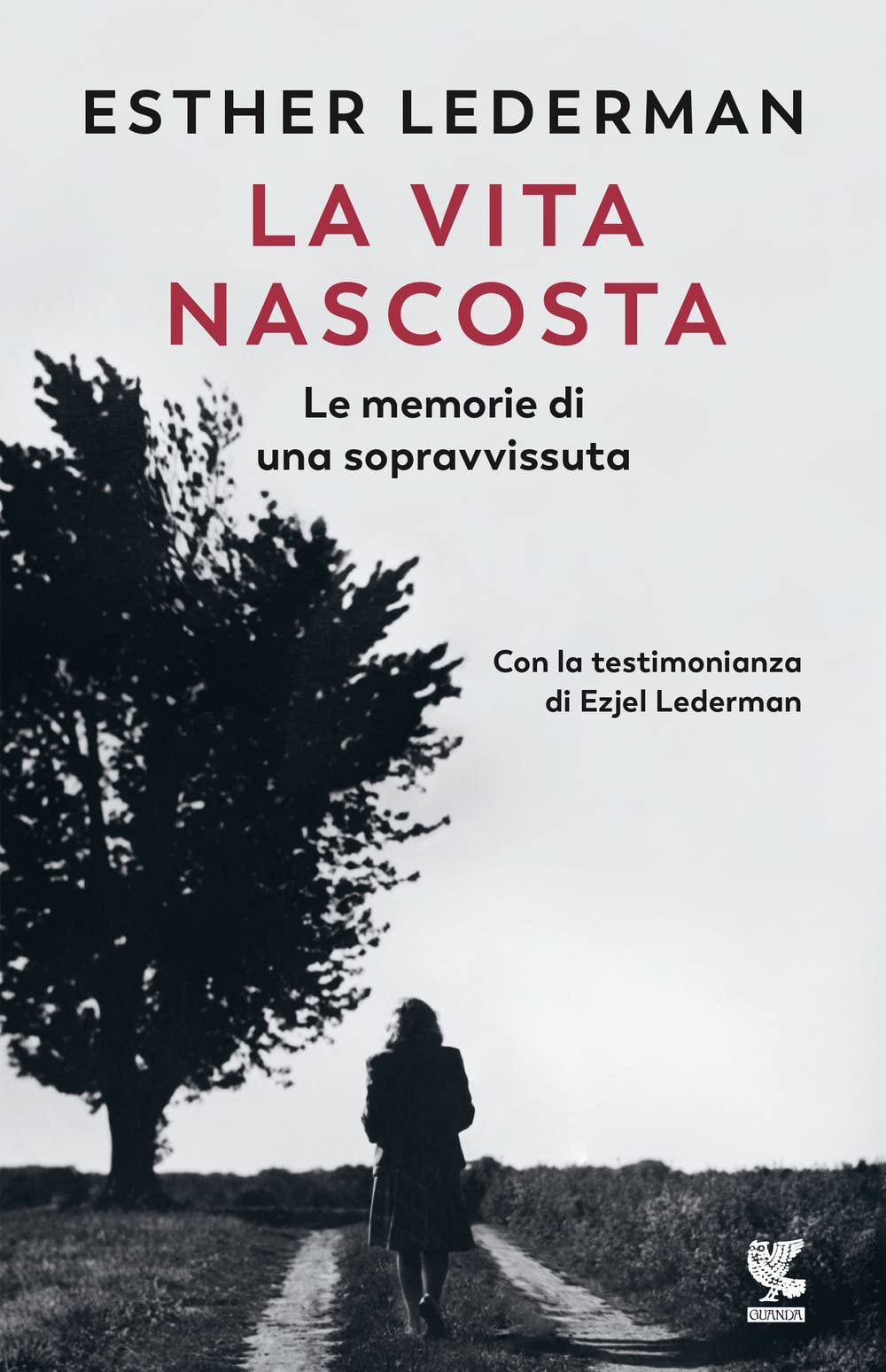 La vita nascosta: Le memorie di una Sopravvissuta