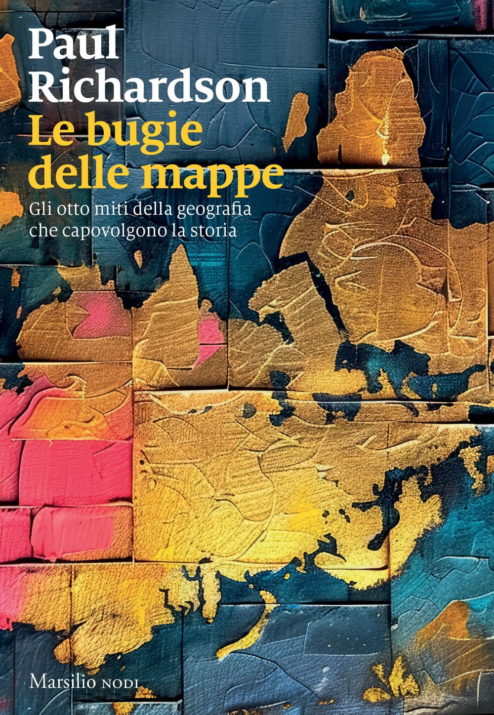 Le bugie delle mappe: Gli otto miti della geografia che …