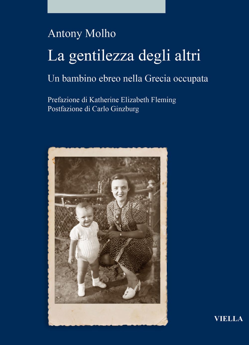 Le gentilezza degli altri. Un bambino ebreo nella Grecia Occupata
