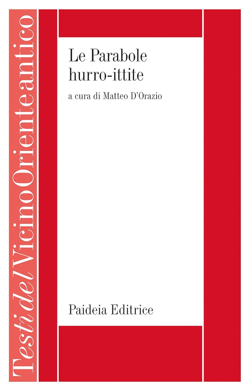 Le parabole Hurro-ittite. Un testo sapienziale Bilingue