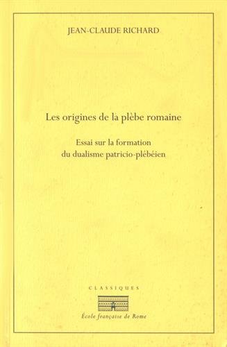 Les origines de la plËbe romaine: Essai sur la formation …