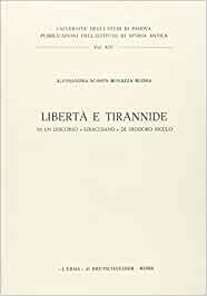 Libert‡ e tirannide in un discorso siracusano di Diodoro Siculo