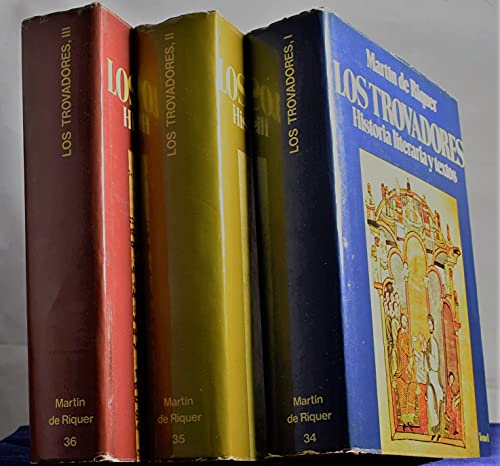 Los Trovadores: Historia Literaria Y Textos (Volumes 1 to 3)