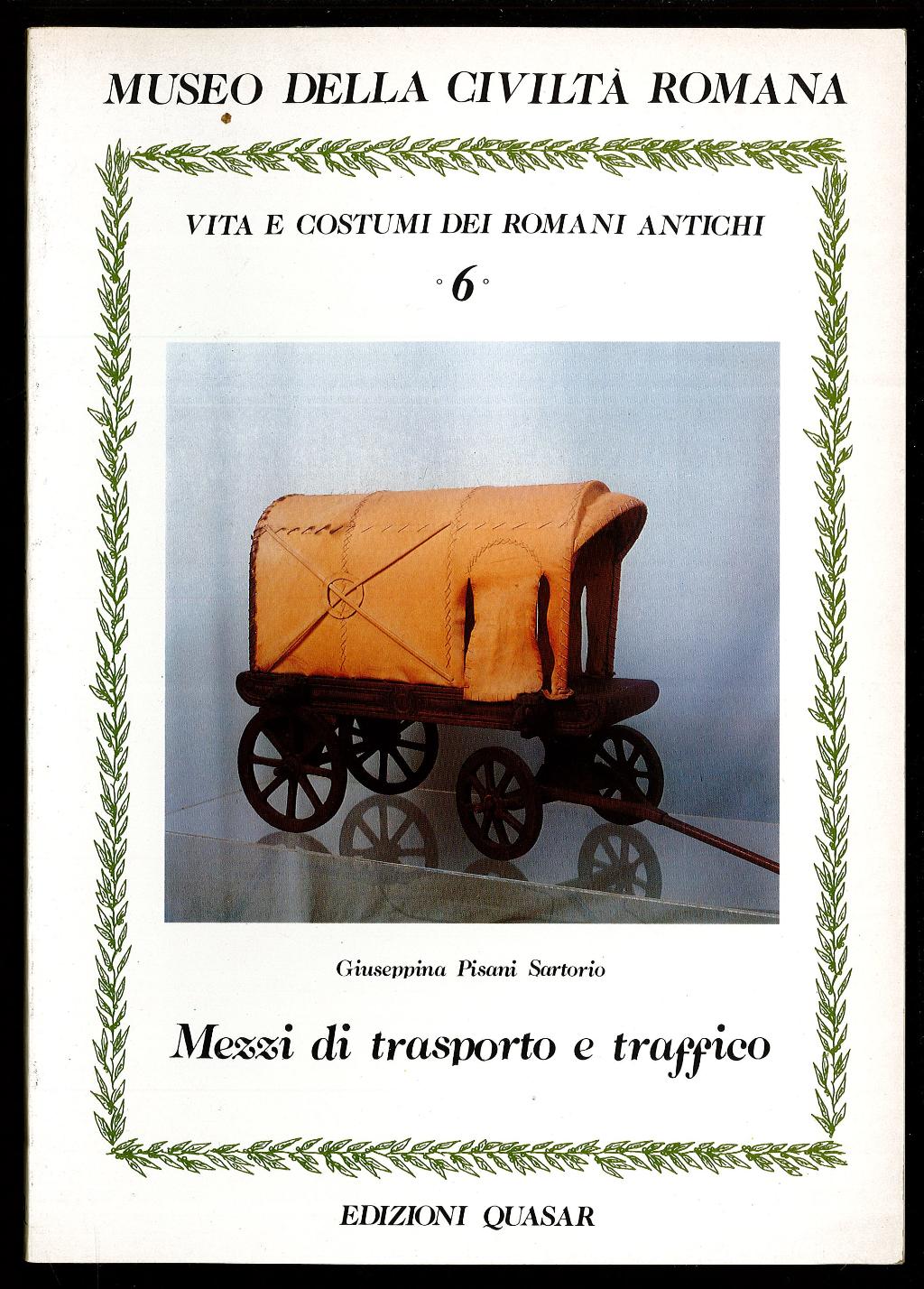 Mezzi di trasporto e traffico (Museo della Civilta Romana: Vita …