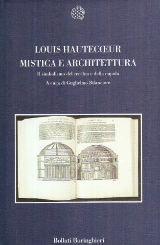 Mistica e architettura. Il simbolismo del cerchio e della cupola …