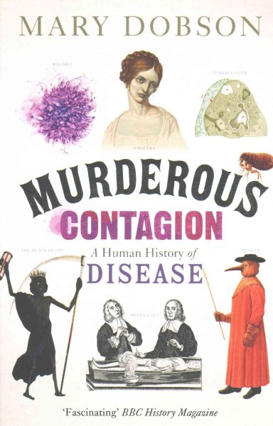 Murderous Contagion: A Human History of Disease