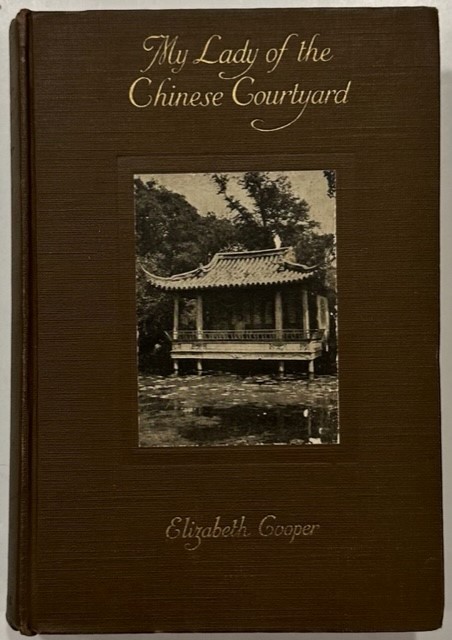 My Lady of the Chinese Courtyard with Thirty-one Illustrations in …