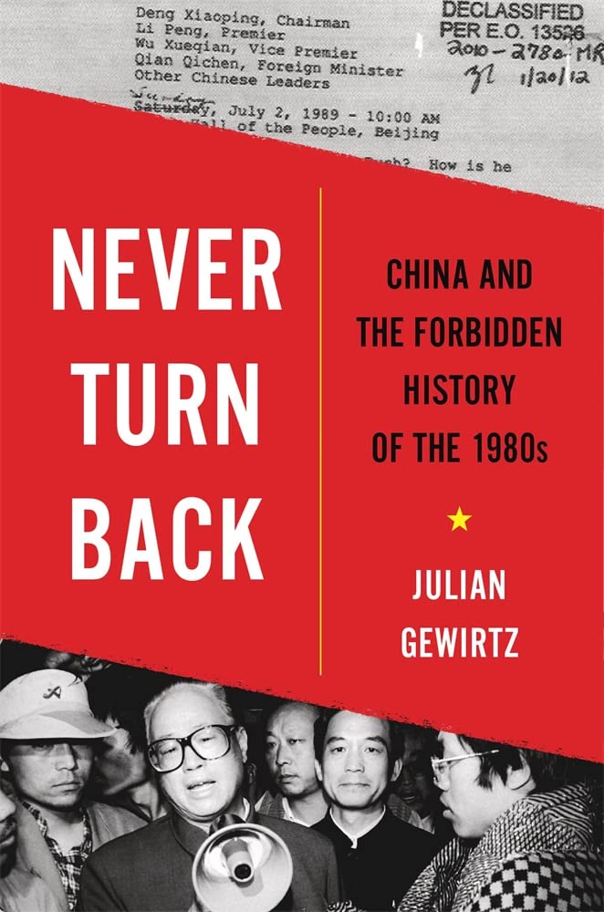 Never Turn Back: China and the Forbidden History of the …