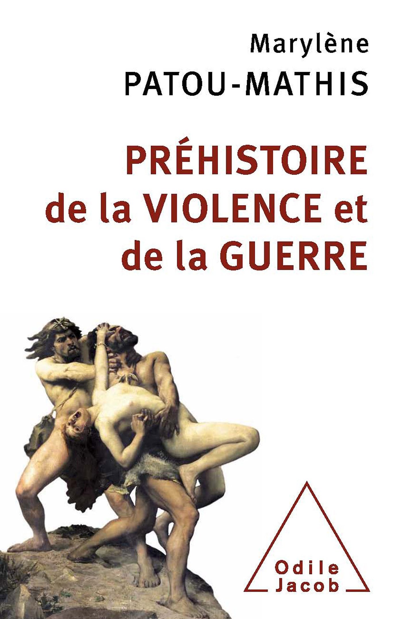 PrÈhistoire de la violence et de la guerre
