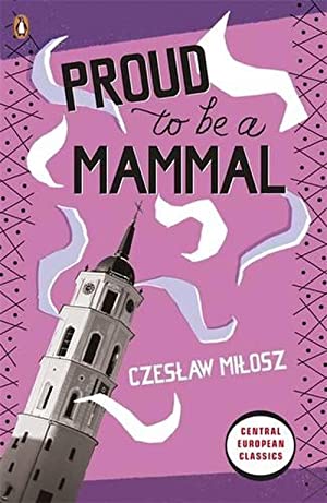 Proud To Be A Mammal: Essays on War, Faith and …