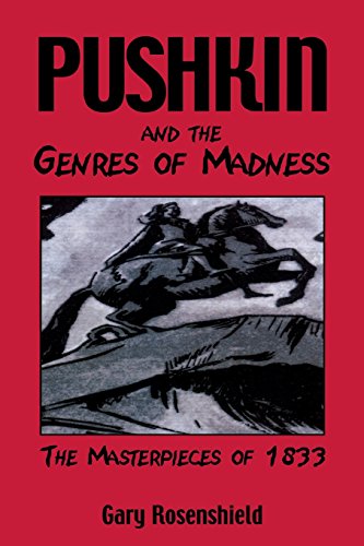 Pushkin and the Genres of Madness: The Masterpieces of 1833 …