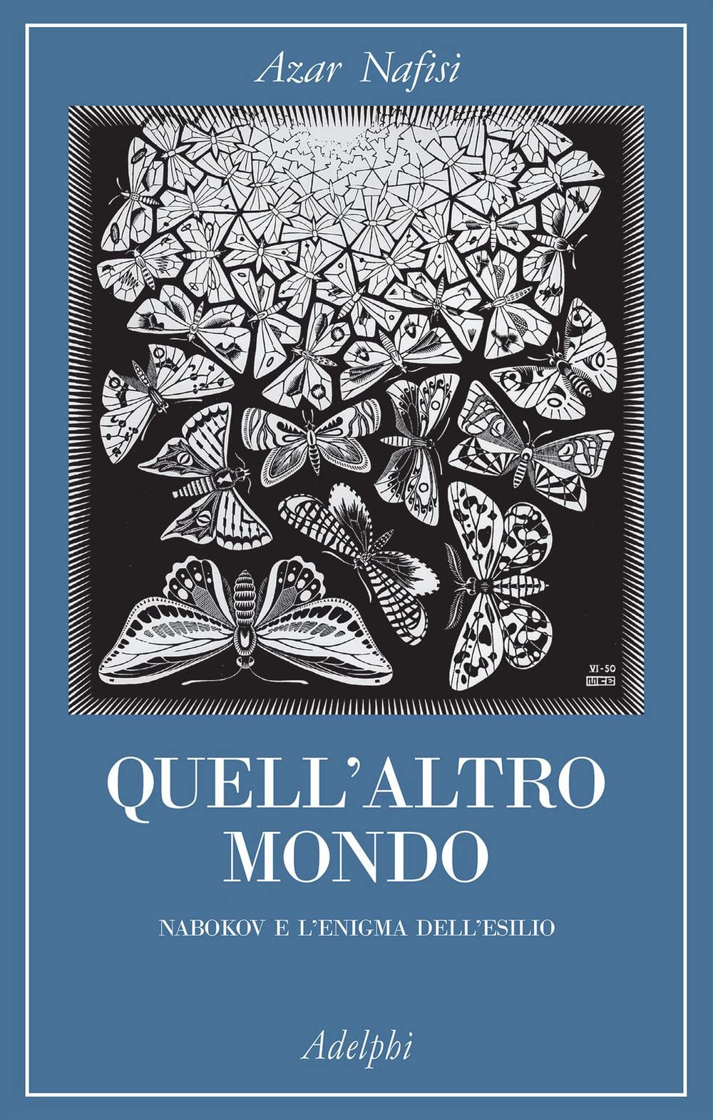 Quellíaltro mondo: Nabokov e líenigma Dellíesilio
