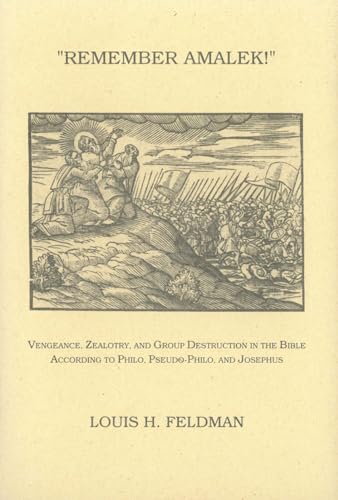 Remember Amalek! (Monographs of the Hebrew Union College): Vengeance, Zealotry, …
