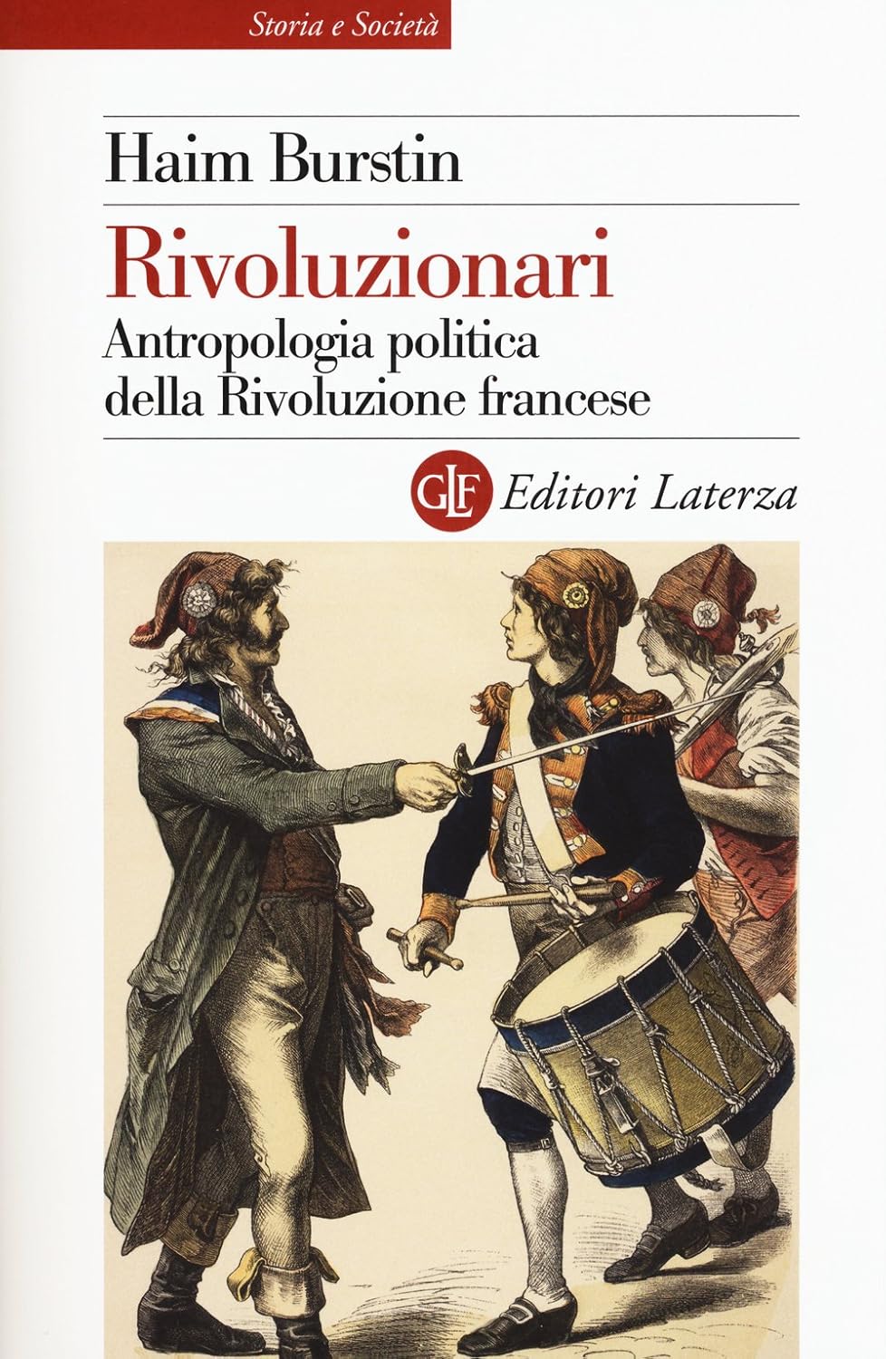 Rivoluzionari. Antropologia politica della Rivoluzione Francese