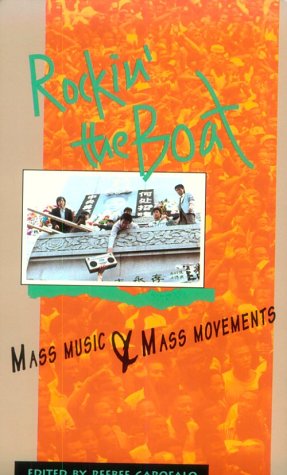 Rockin' the Boat : Mass Music & Mass Movements